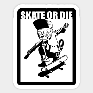 skate or die - black and white design Sticker